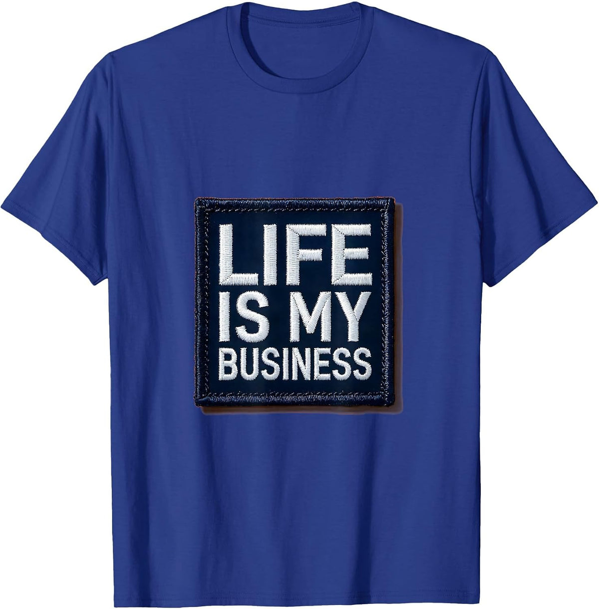 Life Is My Business EMT Graphic Design T-Shirt - Royal Blue