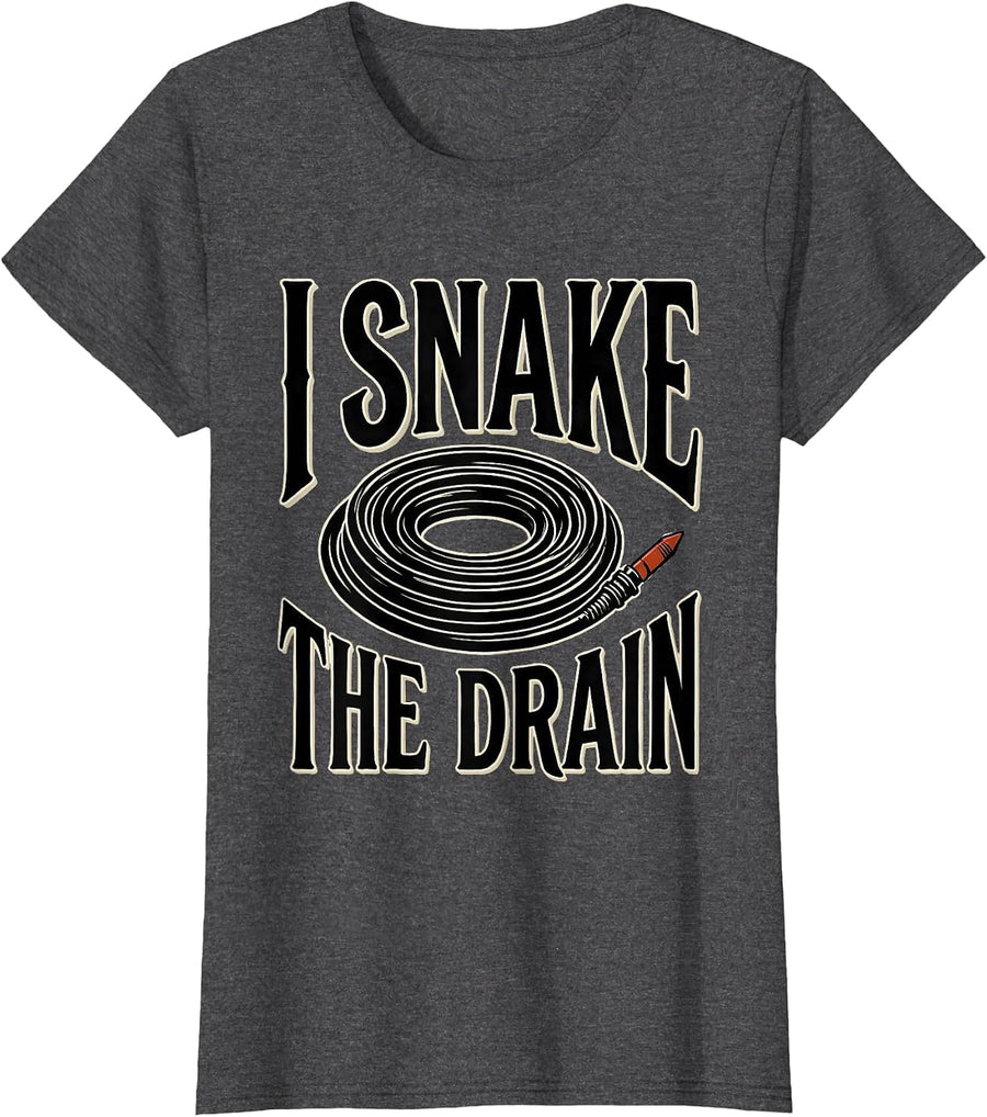 Women's I Snake The Drain Funny Plumber Occupation Humor Dad Joke T-Shirt - Dark Heather Grey