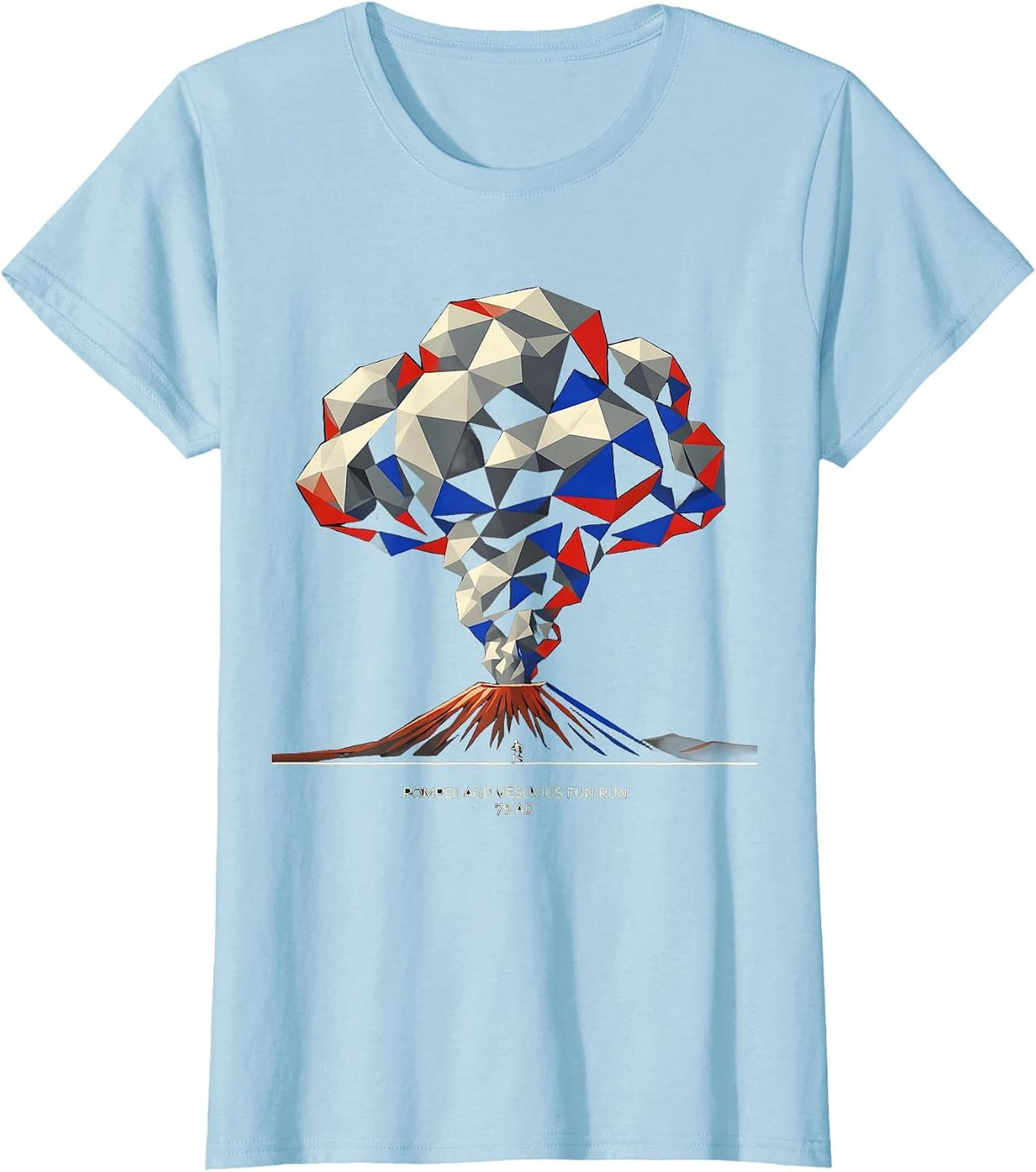 Pompeii and Vesuvius Fun Run 79 AD Funny Volcano History T-Shirt - Baby Blue