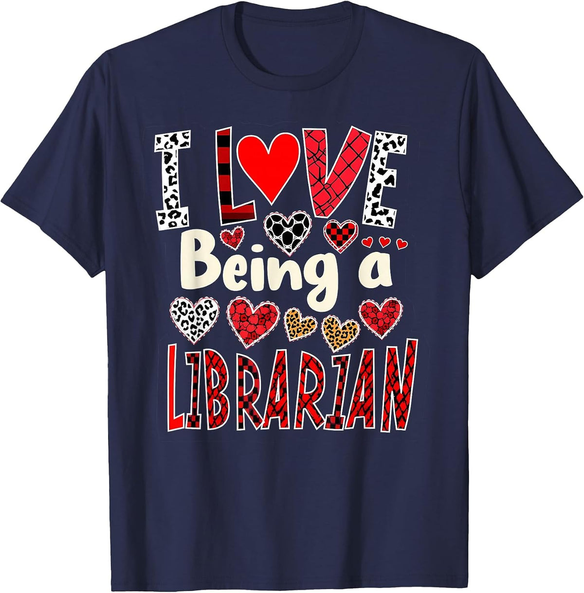 Funny I Love Being a Librarian Valentine's Day T-Shirt - Navy Blue