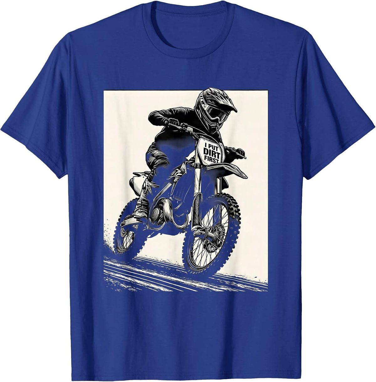 I Put Dirt First Scratchboard Motocross Dirt Bike Rider T-Shirt - Royal Blue