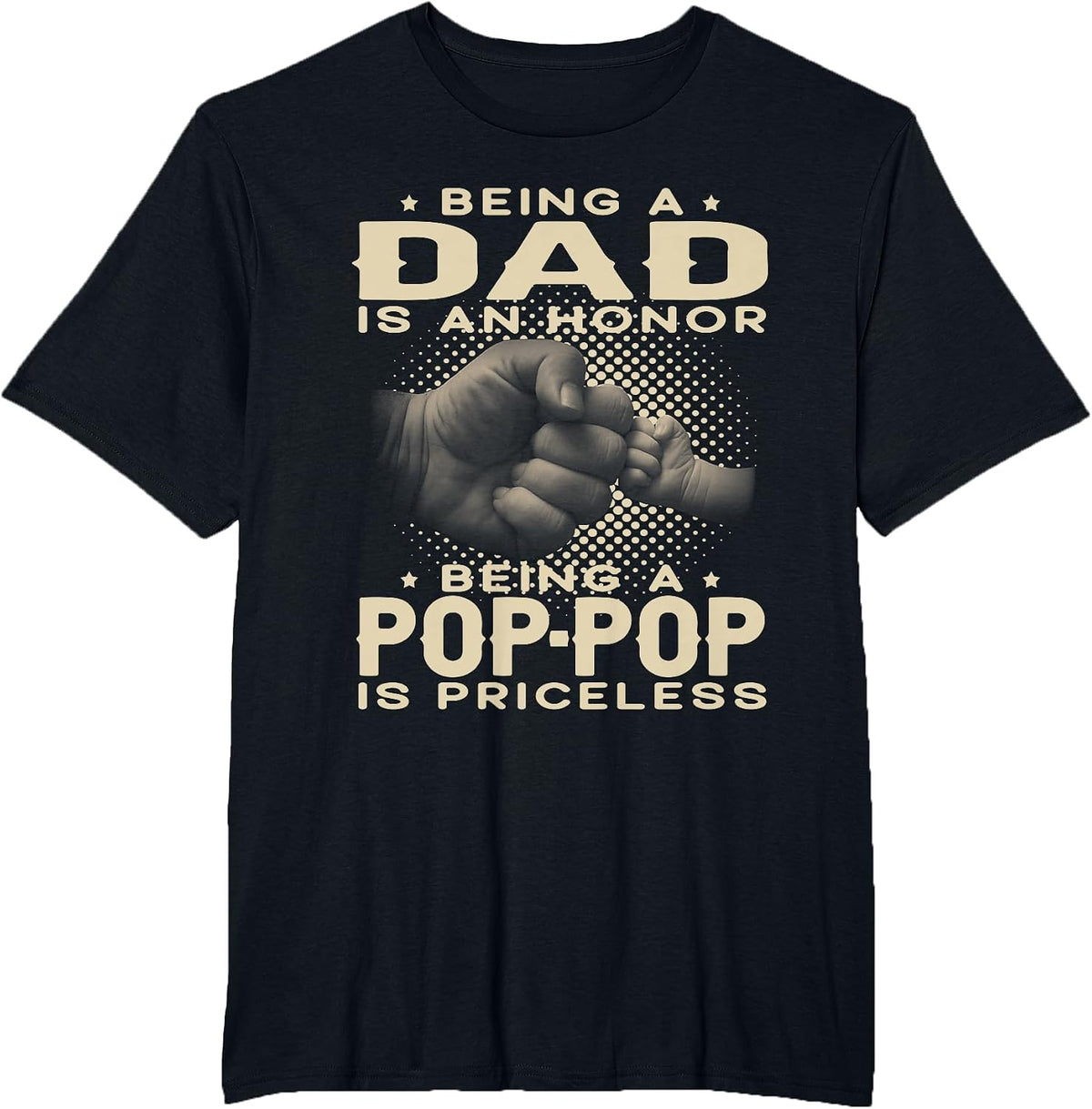 Being a DAD is an Honor Being a POP-POP is Priceless Grandpa T-Shirt - Black