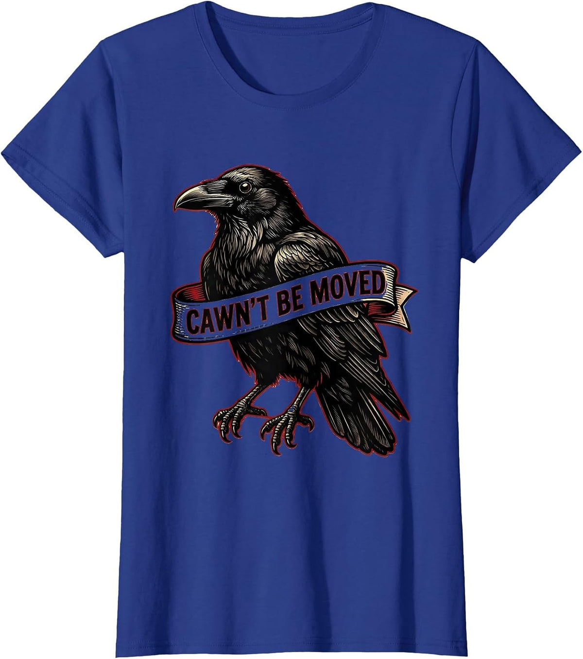 Women's Cawn't Be Moved Tattoo Gothic Crow Dark Humor T-Shirt - Royal Blue