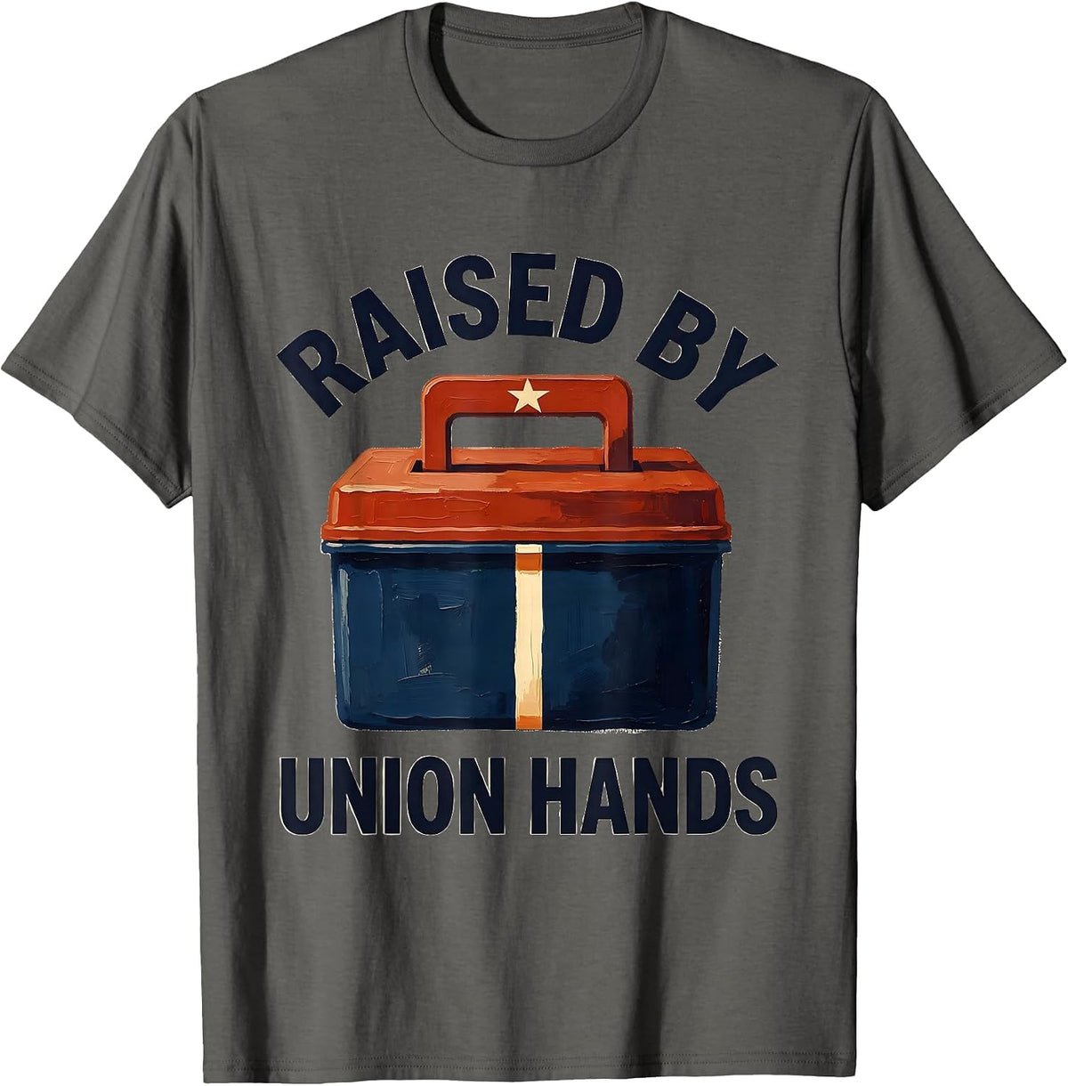 Raised By Union Hands Patriotic Labor Day Union Worker T-Shirt - Asphalt Grey