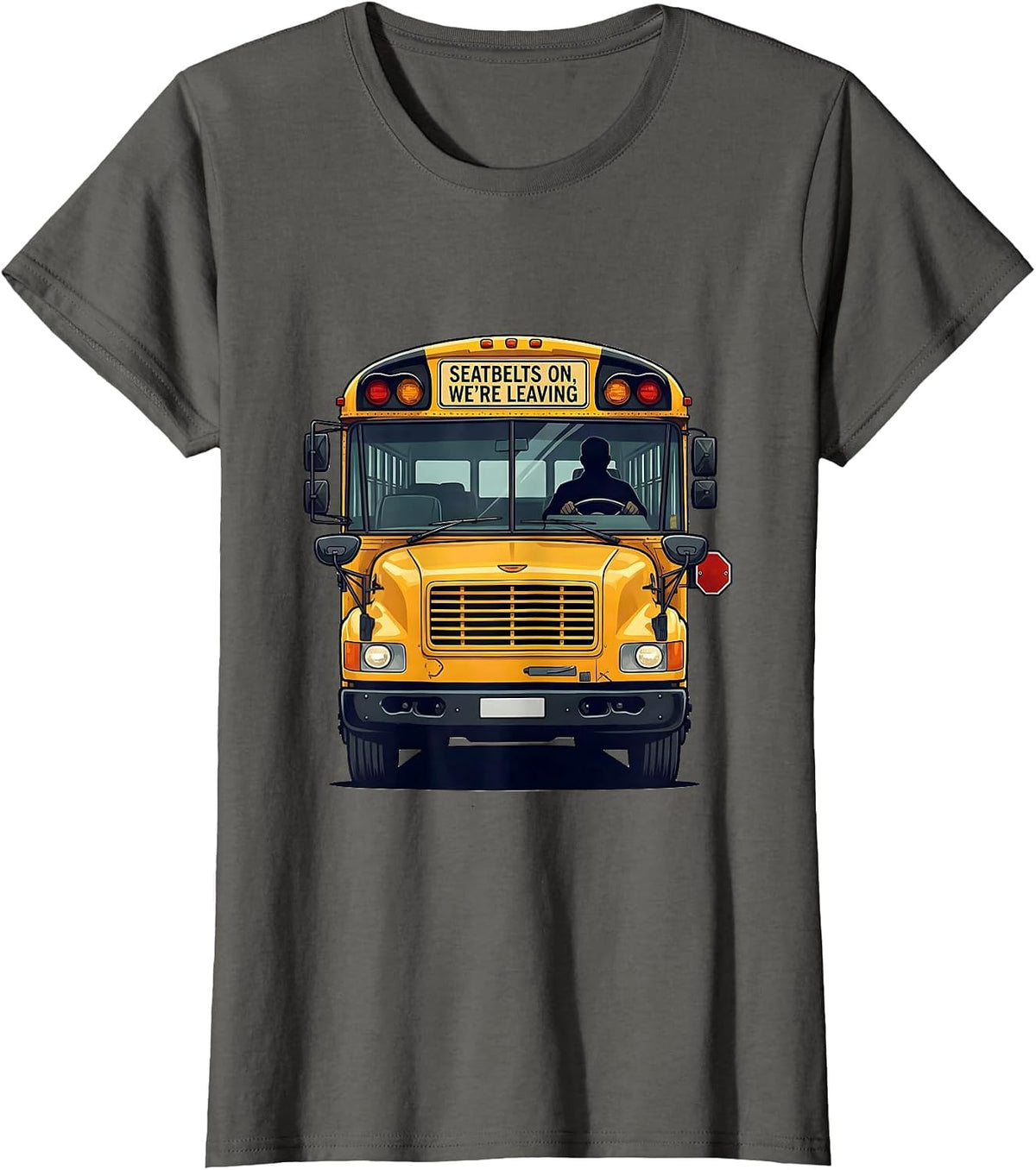 Women's Seatbelts On, We're Leaving Funny School Bus Driver T-Shirt - Asphalt Grey