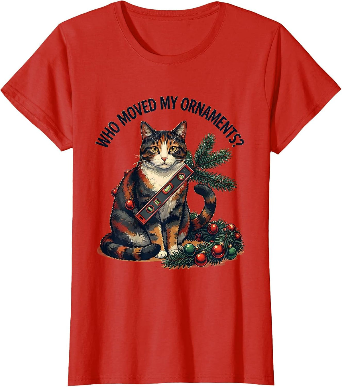 Who Moved My Ornaments Funny Christmas Cat Humor T-Shirt - Red