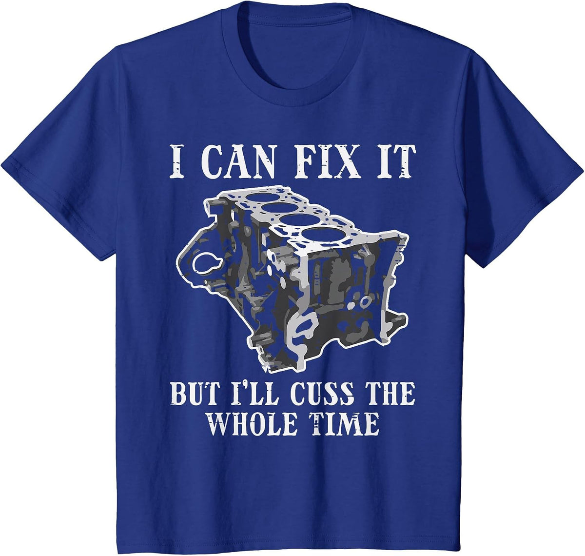 I Can Fix It Engine Funny Car Auto Mechanic Garage Men T-Shirt - Royal Blue