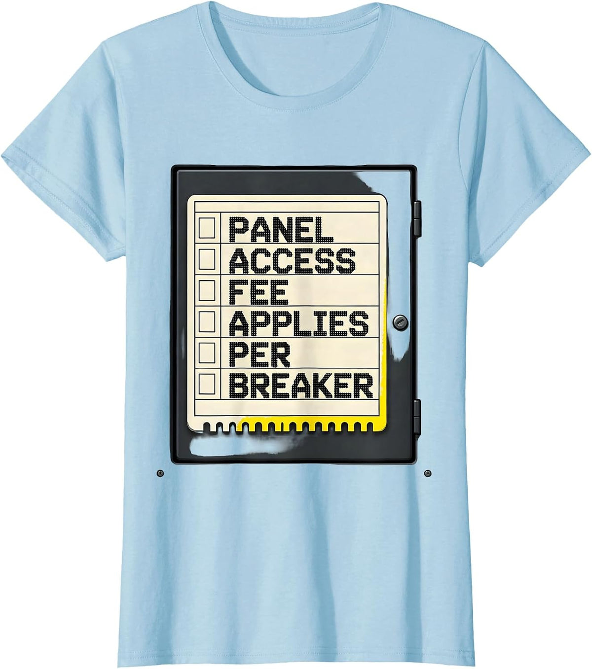 Panel Access Fee Applies Per Breaker Funny Electrician T-Shirt - Baby Blue