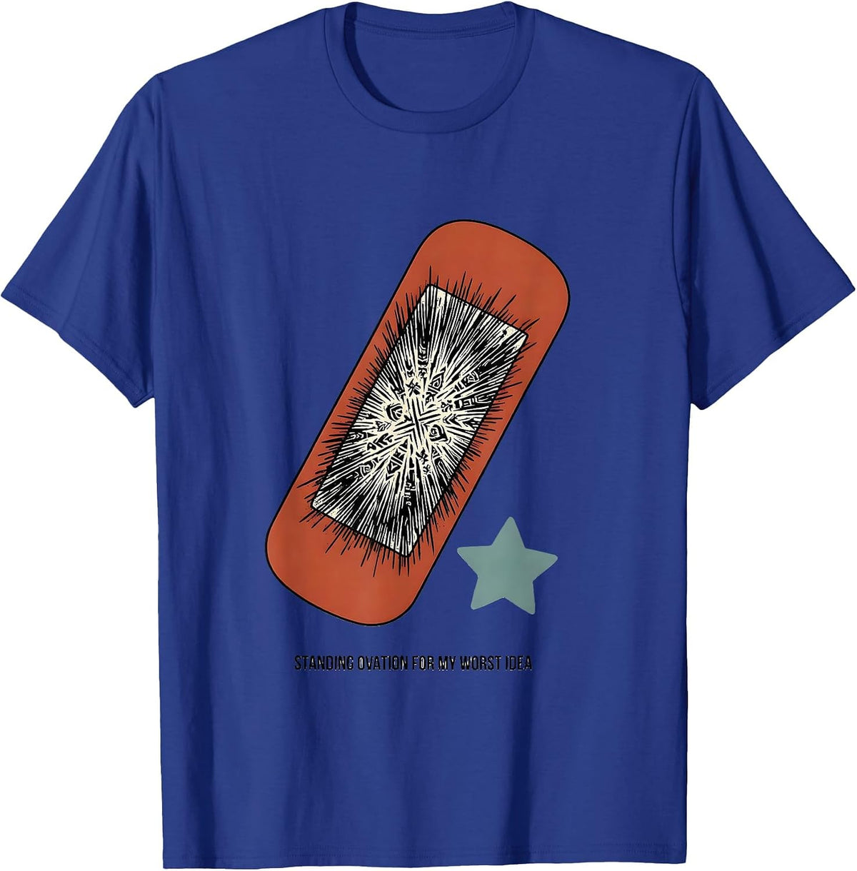 Standing Ovation For My Worst Idea Funny Tattoo Owner T-Shirt - Royal Blue