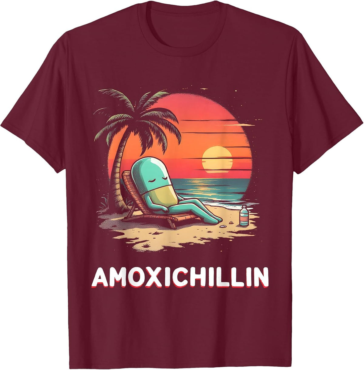 Amoxichillin Funny Pill Vacation Beach Pharmacy Lover T-Shirt - Burgundy