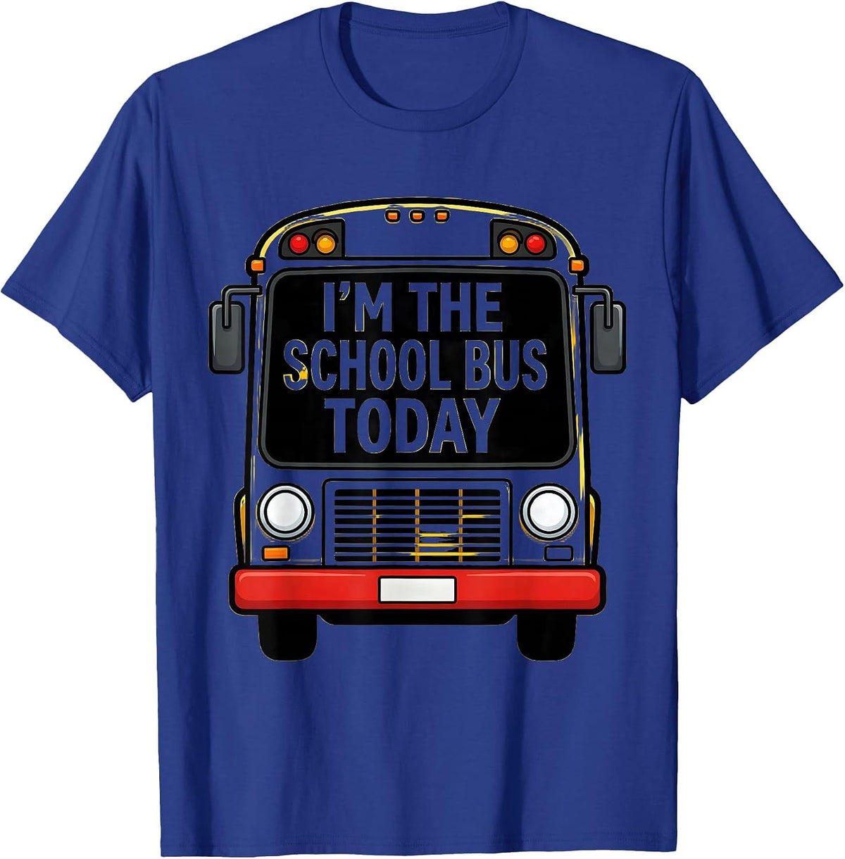 Men's I'm The School Bus Today Funny School Bus Driver Costume T-Shirt - Royal Blue