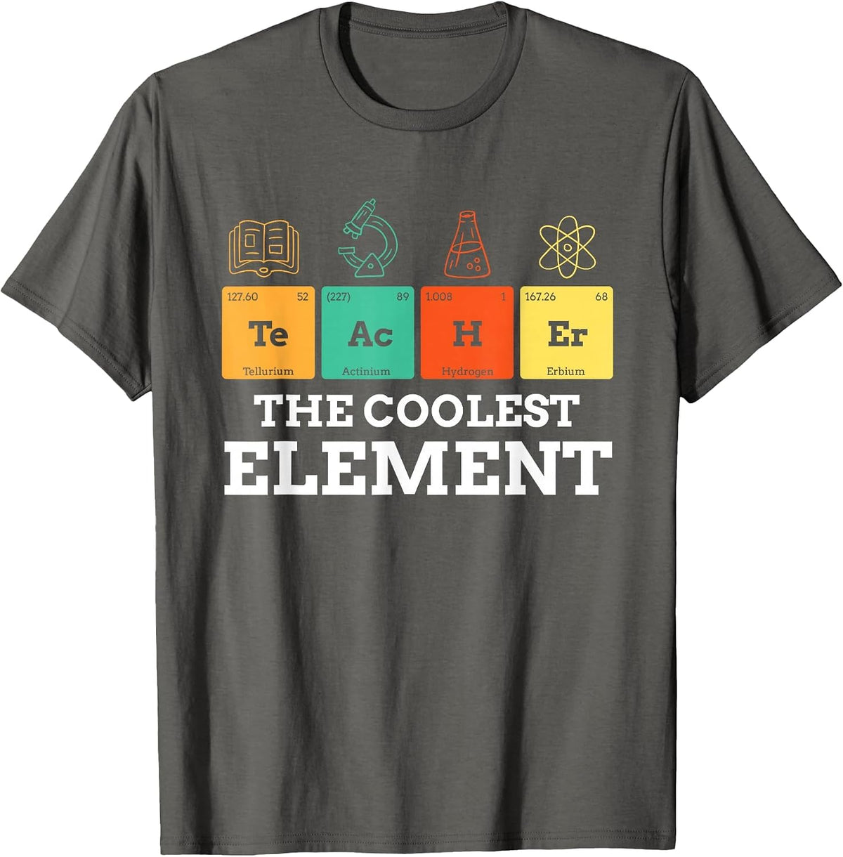 Periodic Table Teacher Shirt The Coolest Element Chemistry T-Shirt - Asphalt Grey