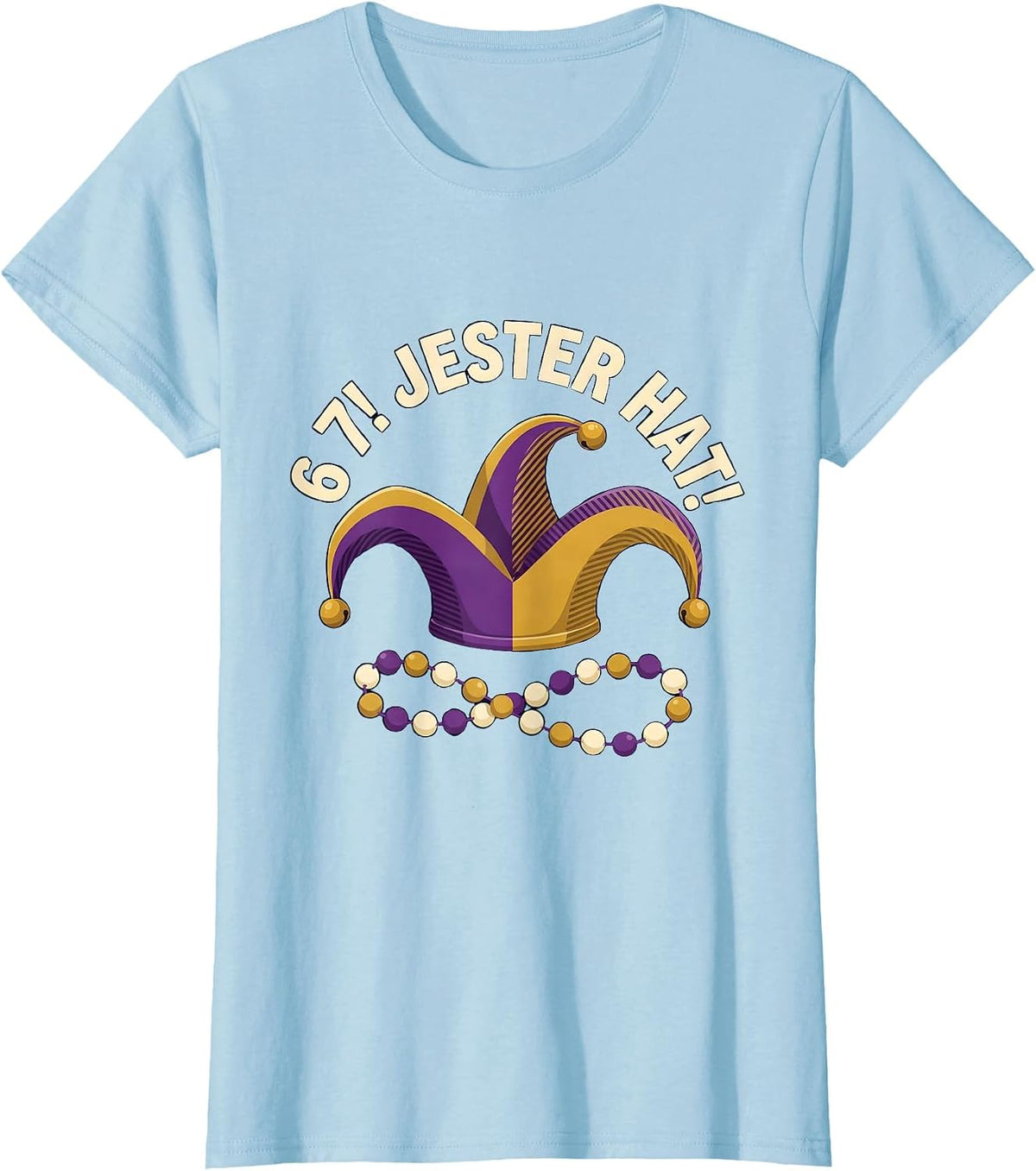 6 7! Jester Hat Mardi Gras Carnival Meme Kids Humor T-Shirt - Baby Blue