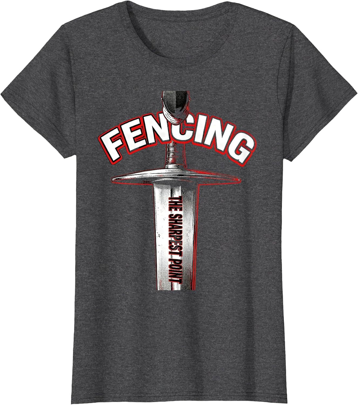 Women's Fencing The Sharpest Point Pop Art Sport Humor Fencer T-Shirt - Dark Heather Grey