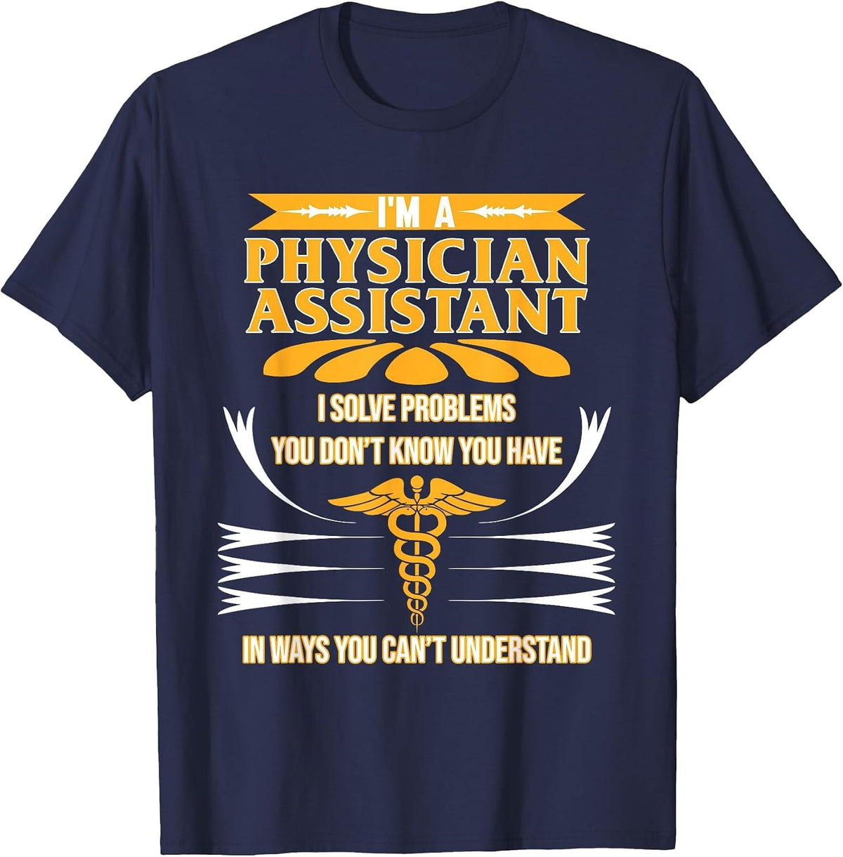 I'm A Physician Assistant PA Medical Students Graphic T-Shirt - Navy Blue