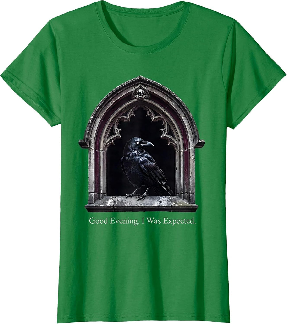 Good Evening I Was Expected Gothic Crow Dark Humor T-Shirt - Kelly Green