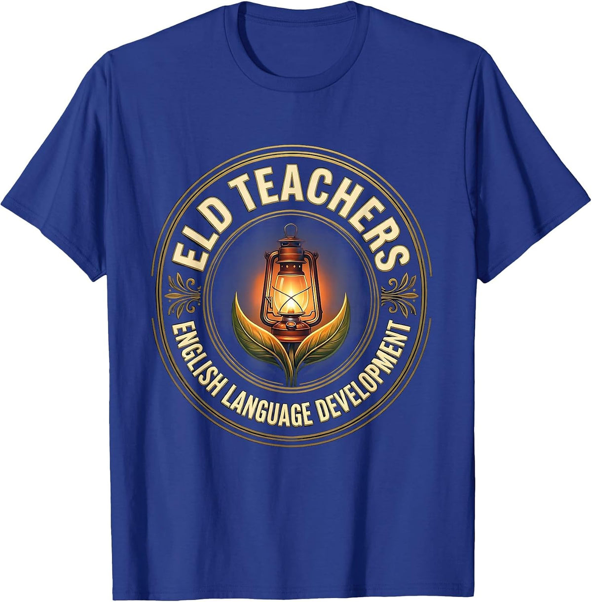 Men's ELD TEACHERS English Language Development Teacher T-Shirt - Royal Blue
