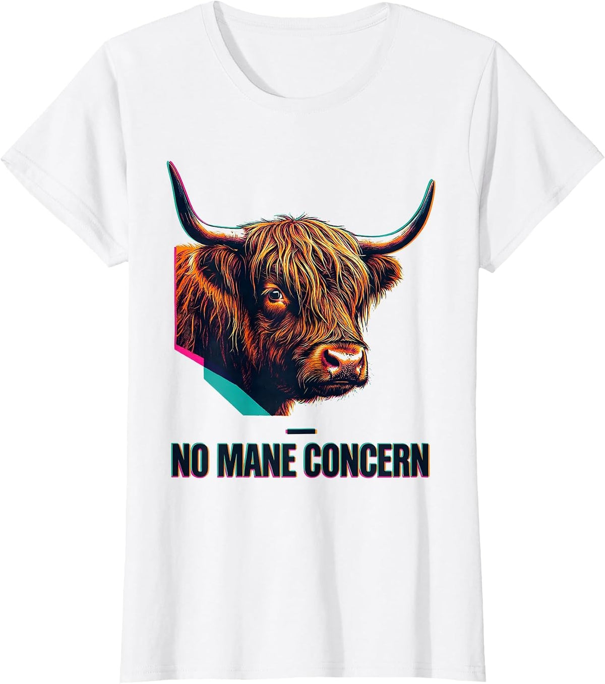 Women's No Mane Concern Funny Highland Cow Farm Animal Lover Humor T-Shirt - White