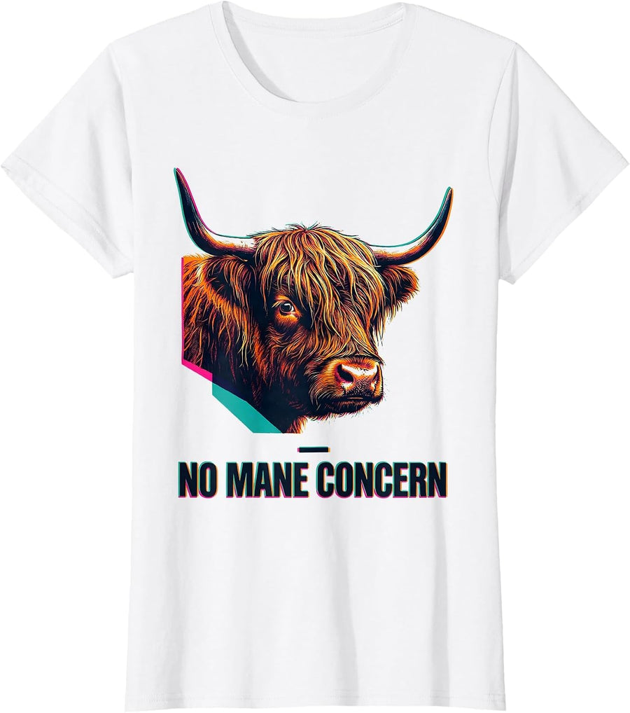 Women's No Mane Concern Funny Highland Cow Farm Animal Lover Humor T-Shirt - White