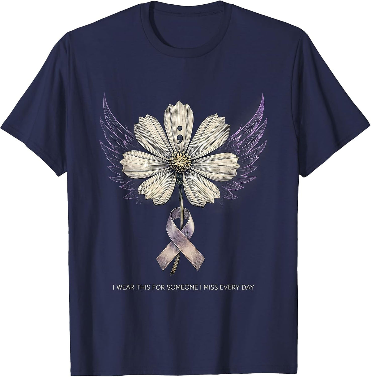 I Wear This For Someone I Miss Every Day Semicolon Awareness T-Shirt - Navy Blue