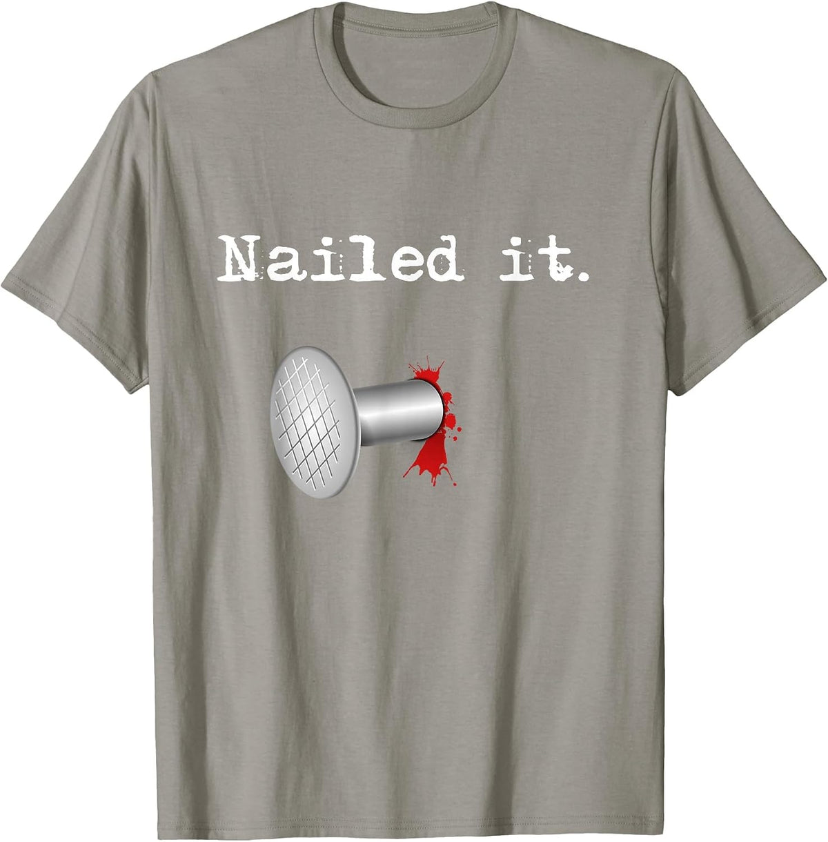 Nailed It T-Shirt - Slate Grey