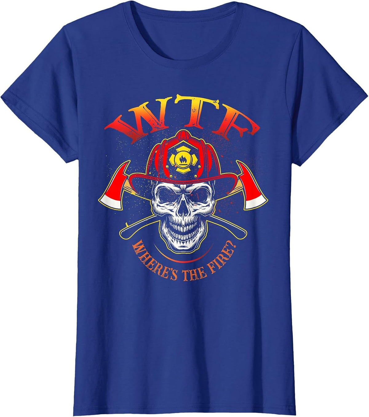 WTF Where's The Fire Fireman Firefighter Department Skull T-Shirt - Royal Blue