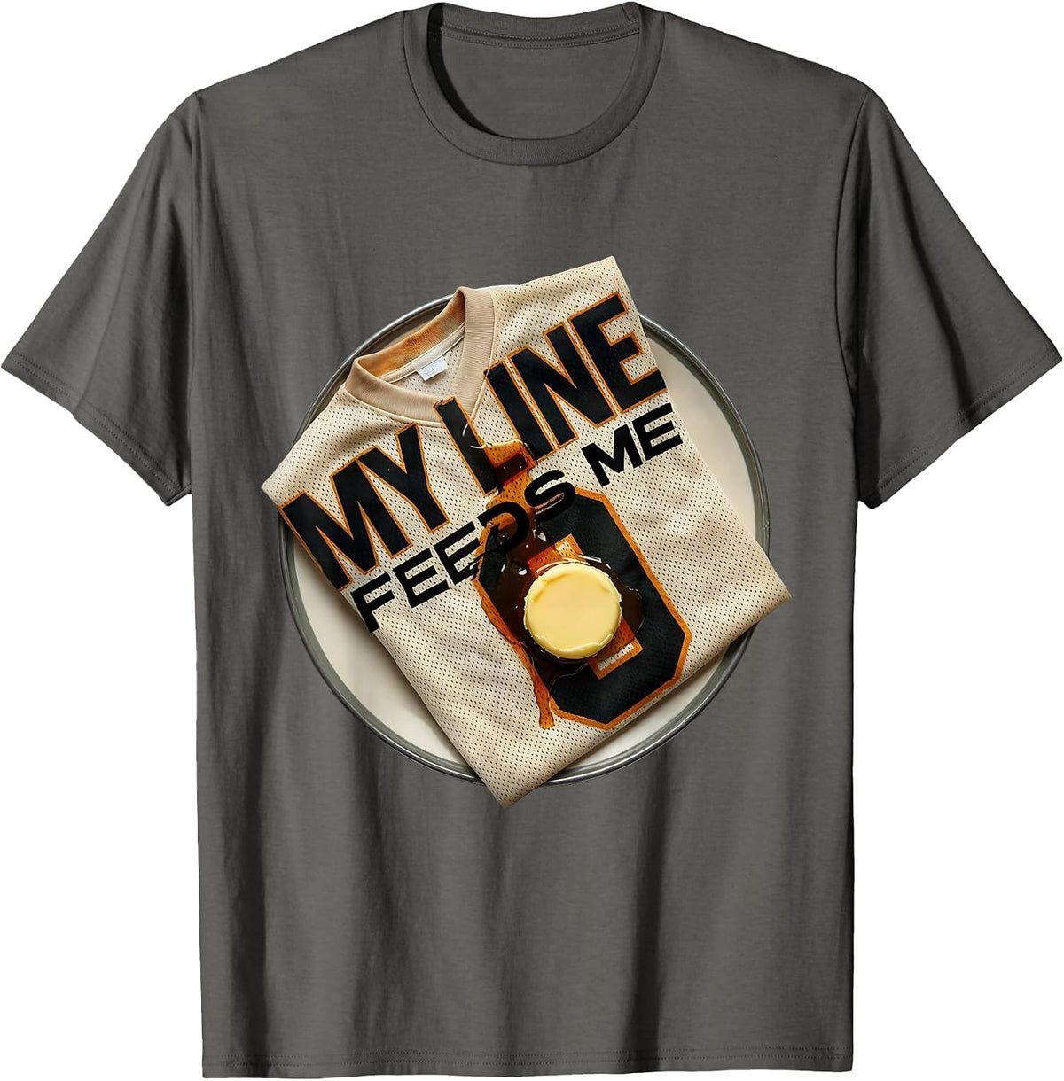 My Line Feeds Me Funny Football Offensive Lineman Pancake T-Shirt - Asphalt Grey