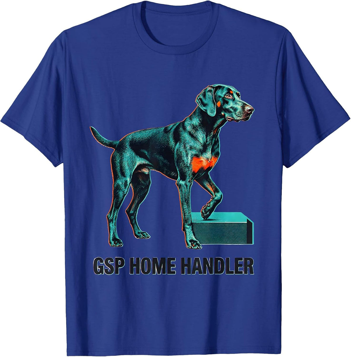 Men's GSP Home Handler Funny German Shorthaired Pointer Dog Lover T-Shirt - Royal Blue
