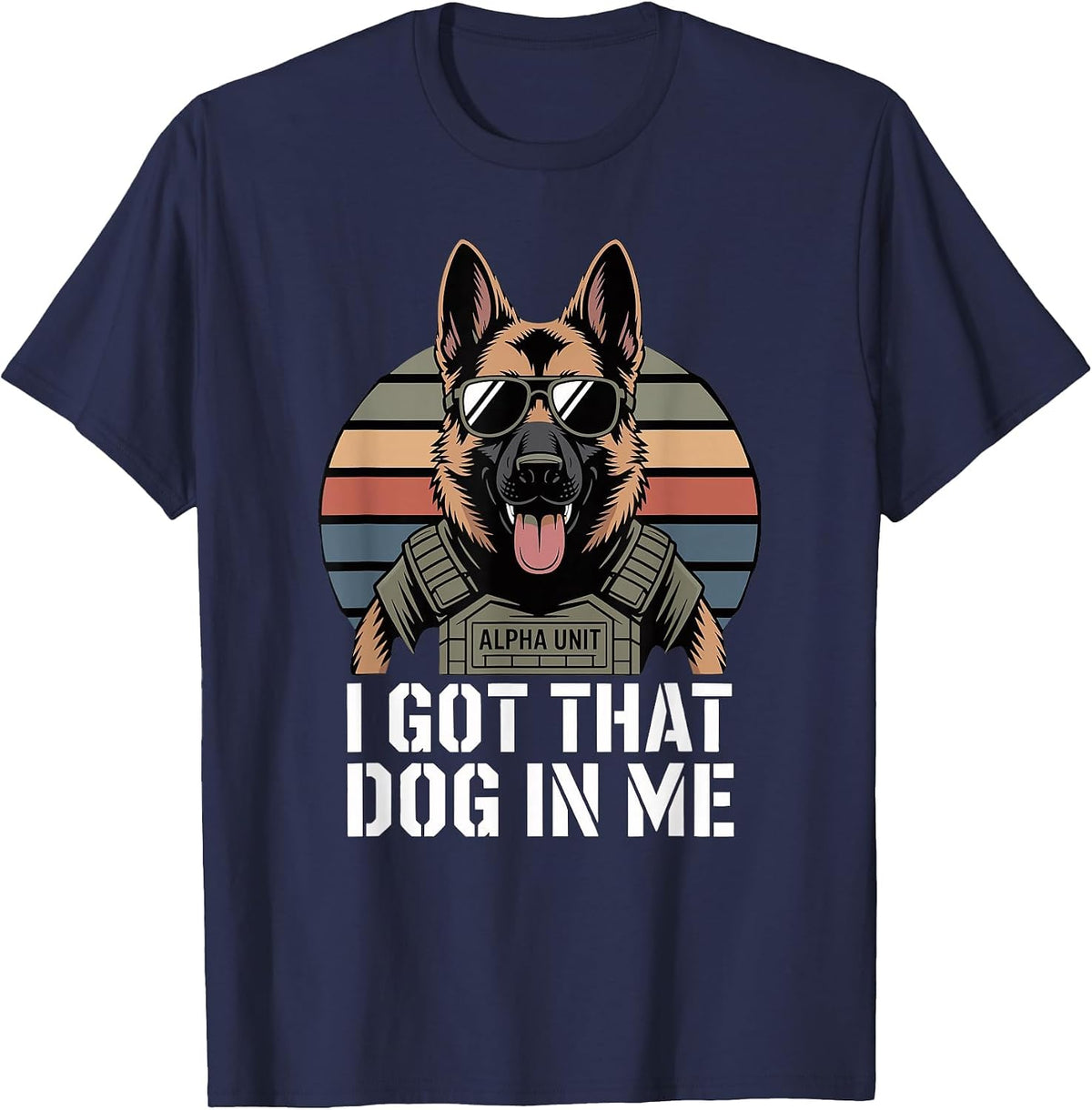 German Shepherd I Got that Dog in Me T-Shirt - Navy Blue