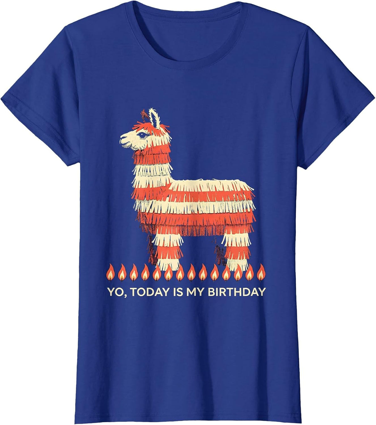 Women's Yo Today Is My Birthday Funny Llama Piñata Birthday Boy T-Shirt - Royal Blue