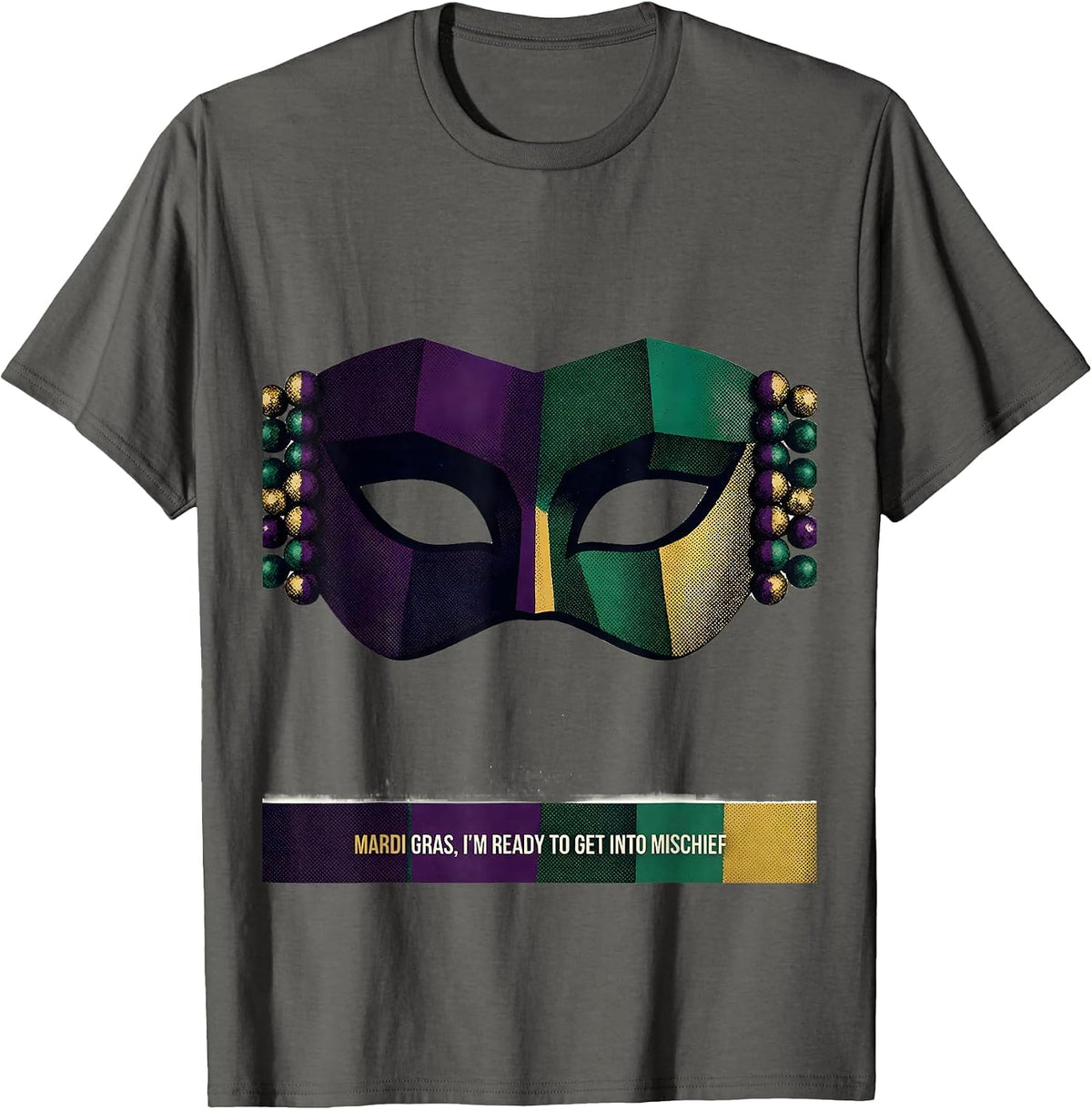 Men's Mardi Gras, I’m Ready To Get Into Mischief Carnival T-Shirt - Asphalt Grey