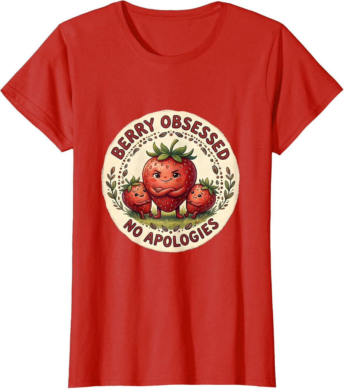 Berry Obsessed No Apologies Strawberry Design T-Shirt - Red