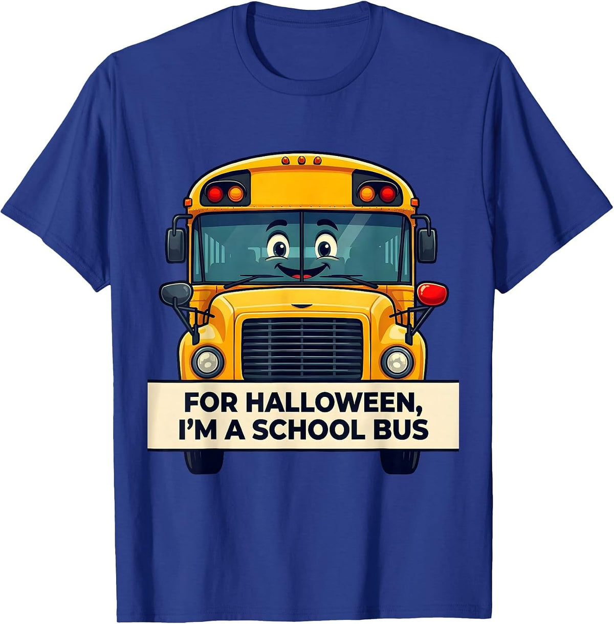 For Halloween, I'm A School Bus Funny School Bus Driver T-Shirt - Royal Blue