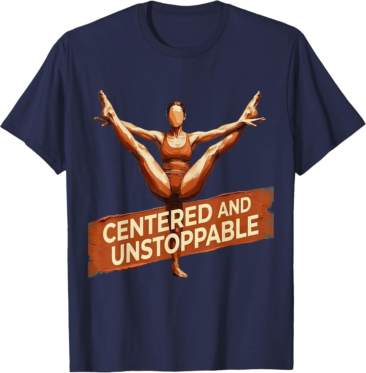 Centered and Unstoppable Pilates Design T-Shirt - Navy Blue