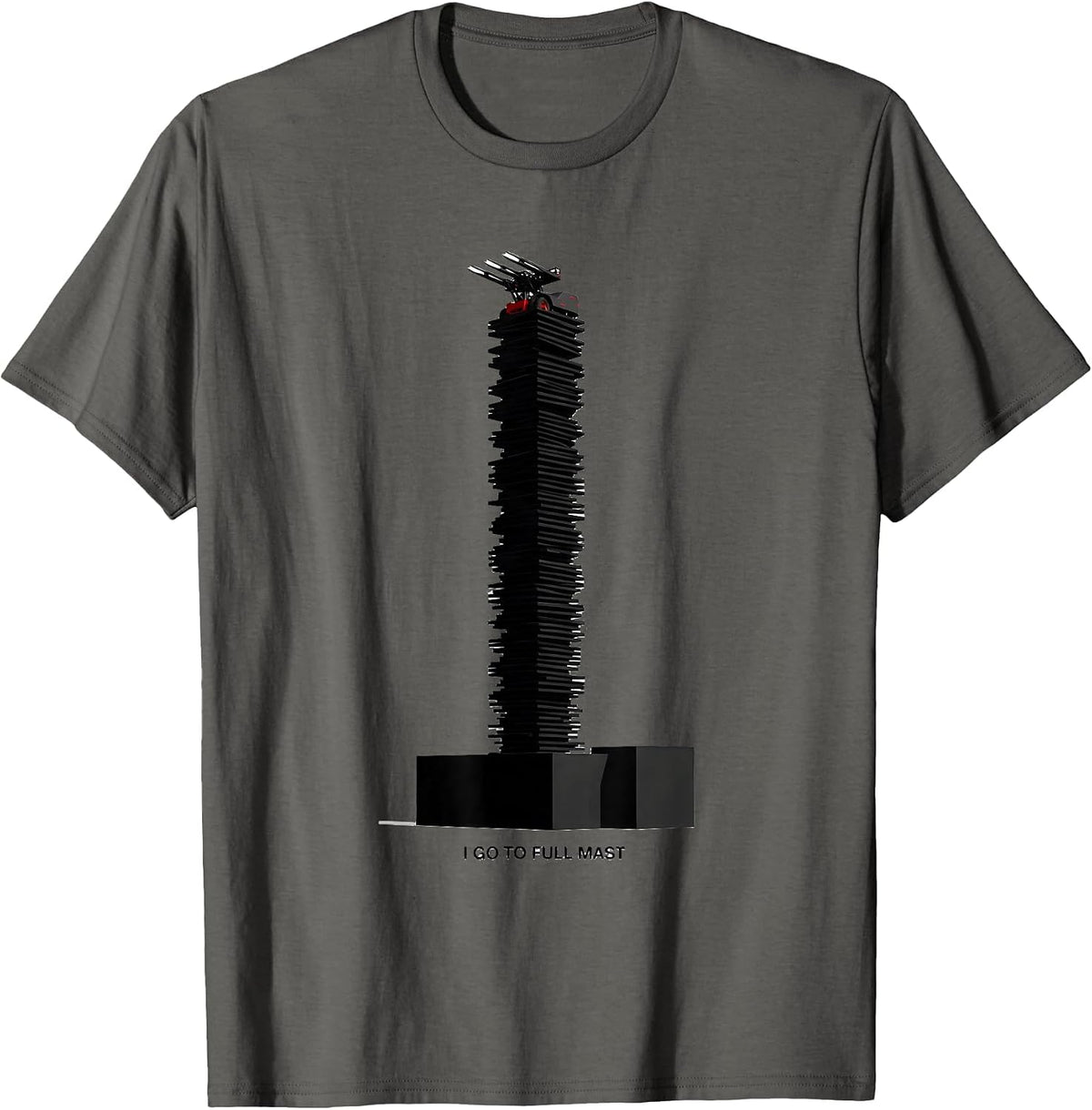 I Go To Full Mast Funny Forklift Operator Heavy Equipment T-Shirt - Asphalt Grey