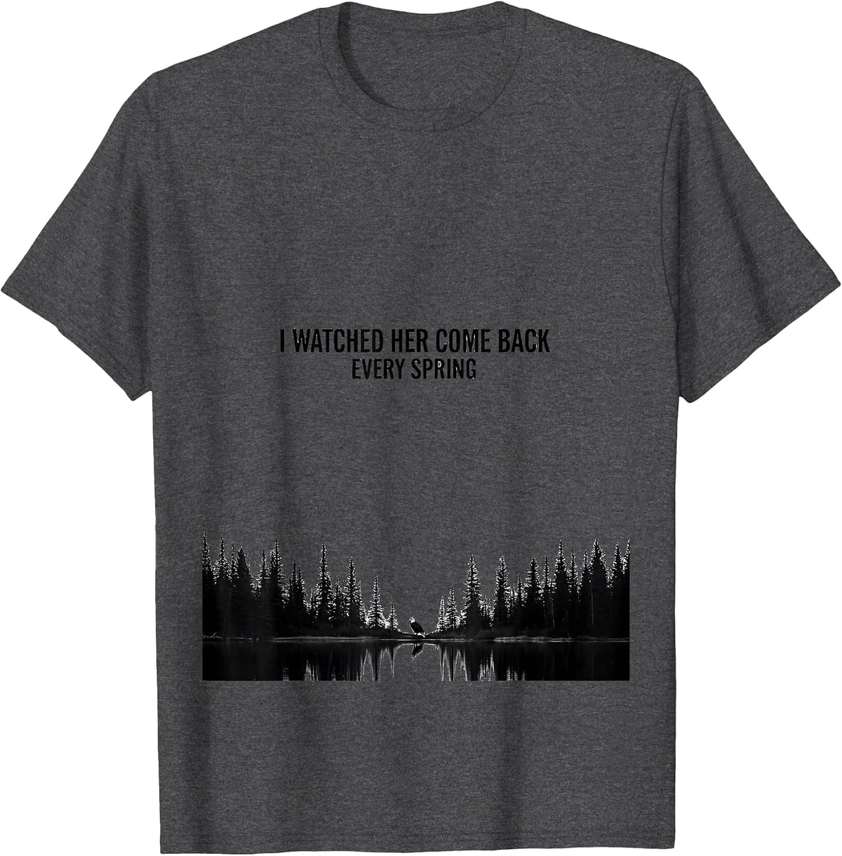 Men's I Watched Her Come Back Every Spring Bald Eagle Memorial T-Shirt - Dark Heather Grey