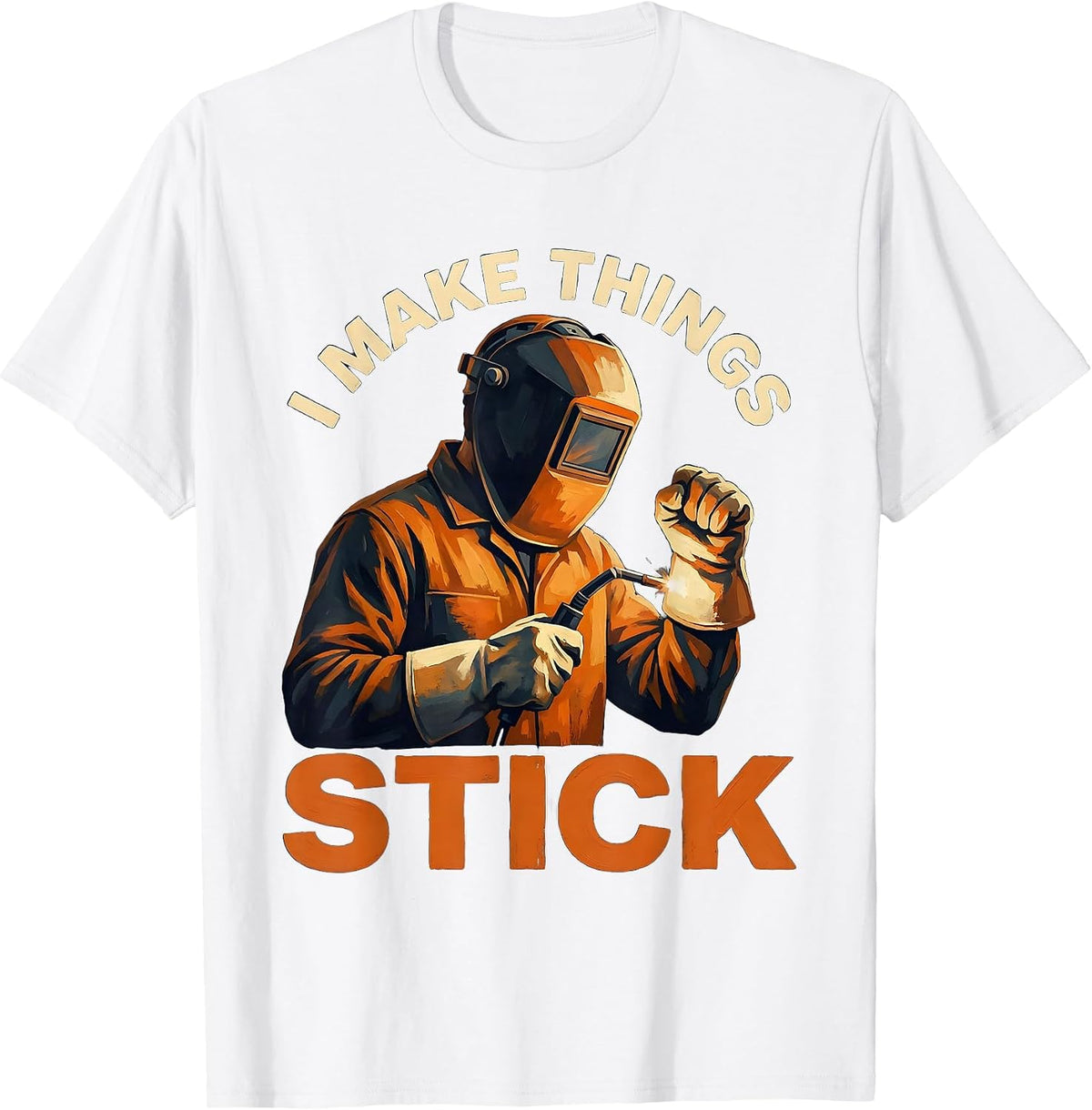 Men's I Make Things Stick Welder Graphic Design T-Shirt - White