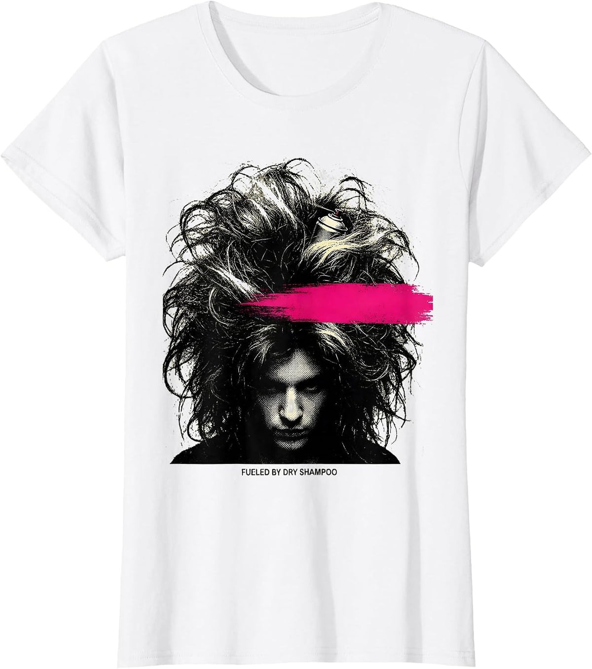 Fueled By Dry Shampoo Funny Design T-Shirt - White