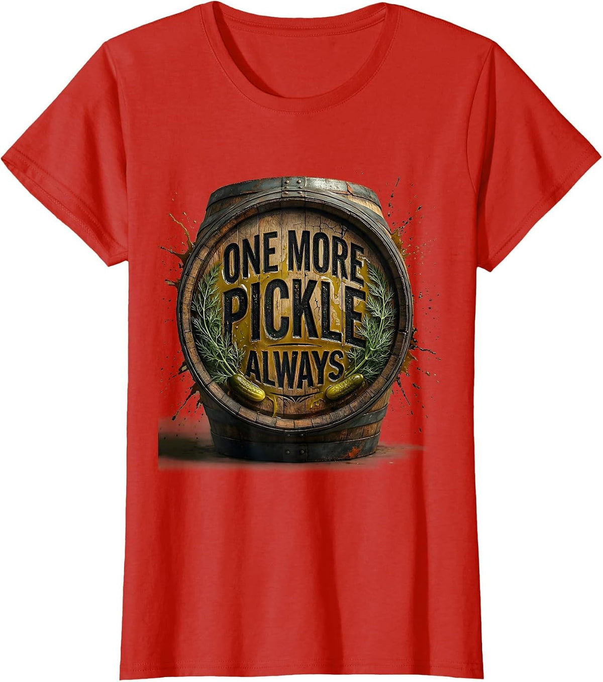 Women's One More Pickle Always Funny Food Lover Design T-Shirt - Red