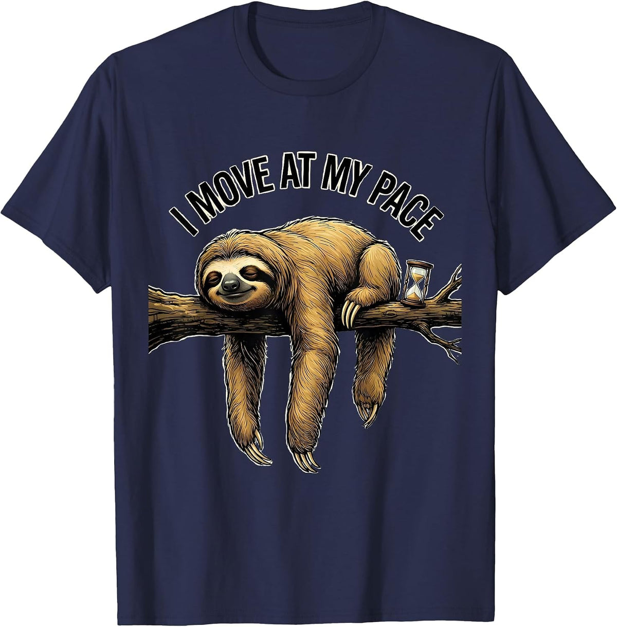 I Move At My Pace Funny Sloth Lover Lazy Humor Gift T-Shirt - Navy Blue