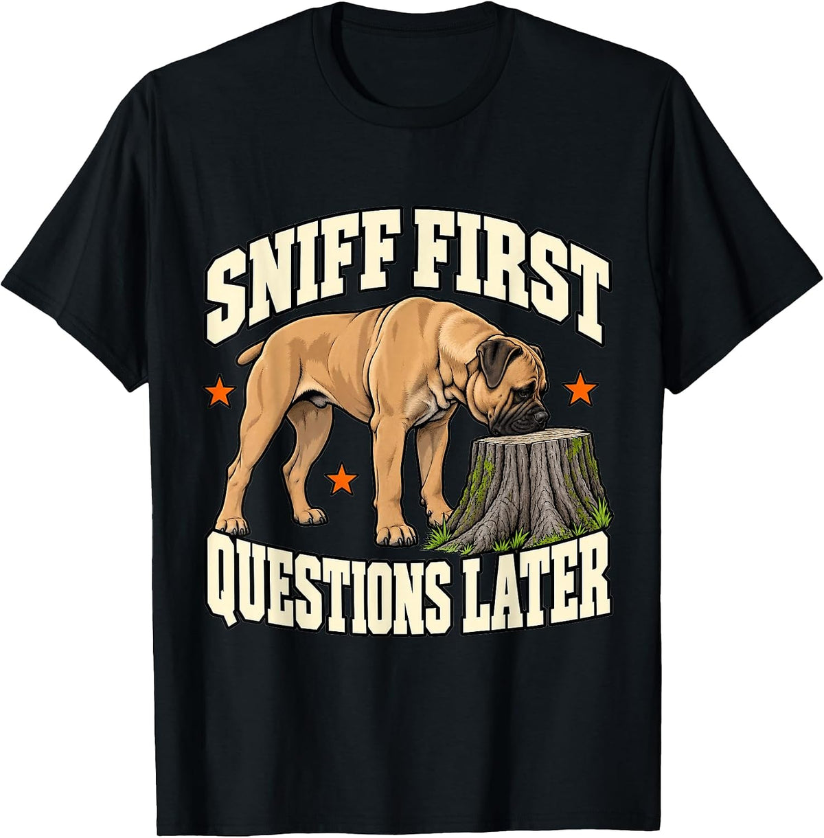 Cane Corso Sniff First Questions Later Dog Dad Fans T-Shirt - As Pictured