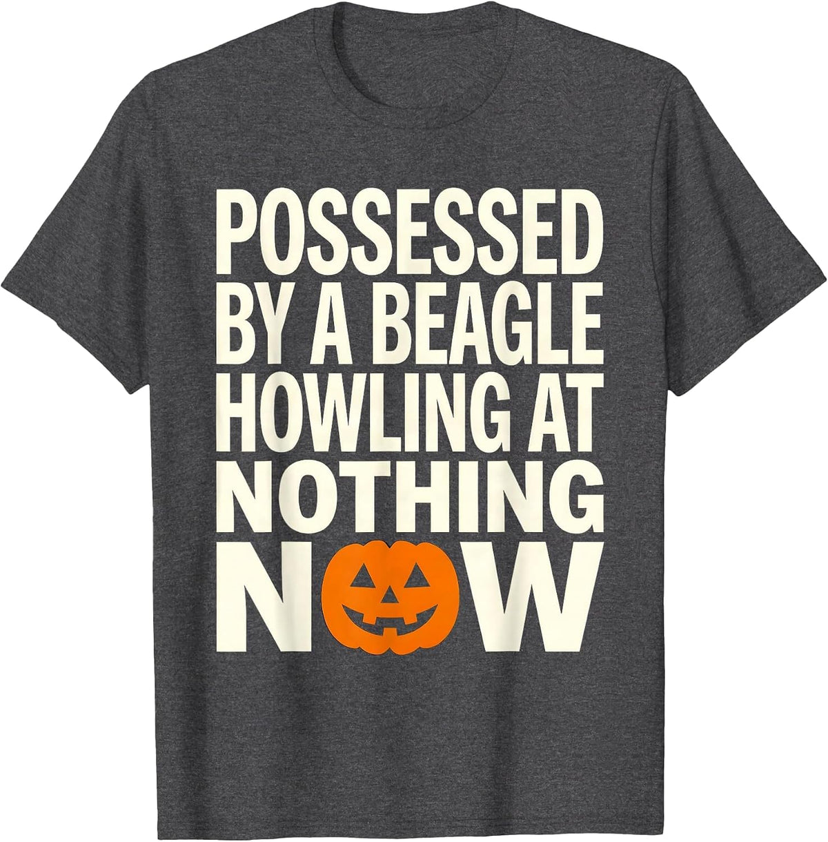 Men's Possessed By A Beagle Howling At Nothing Now Funny T-Shirt - Dark Heather Grey