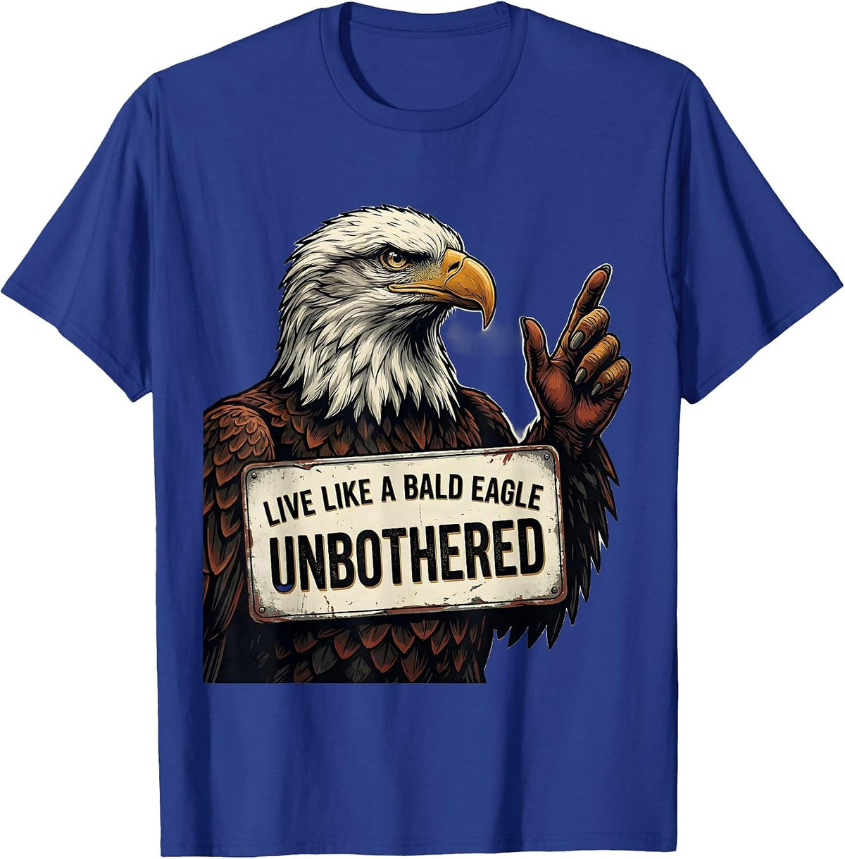 Live Like A Bald Eagle: Unbothered Retro Patriotic Eagle T-Shirt - Royal Blue