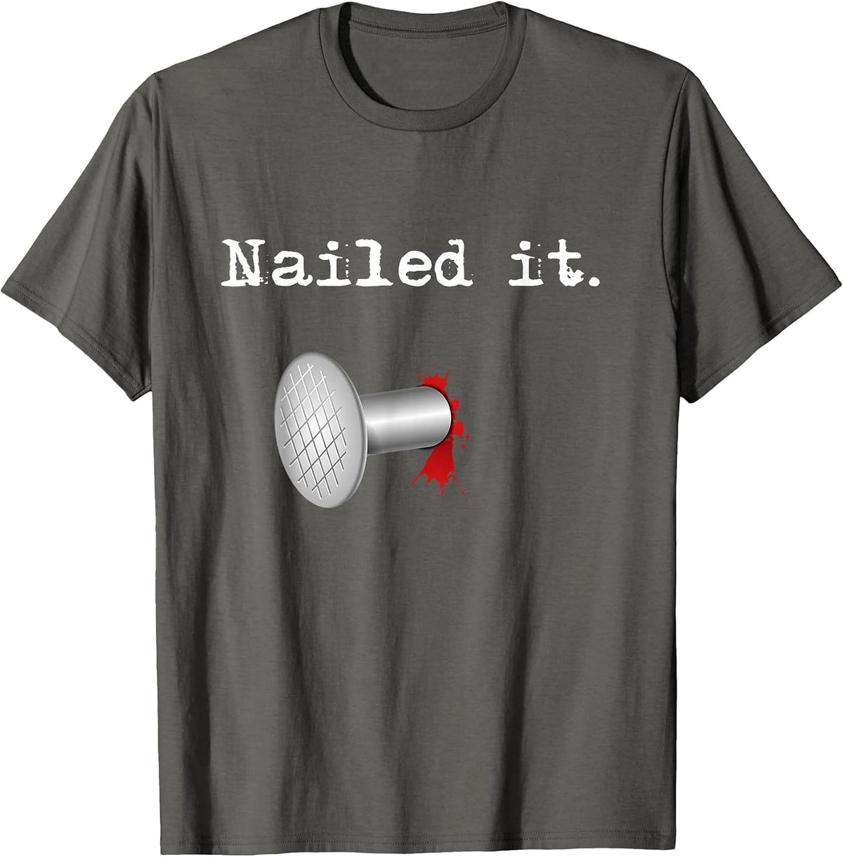 Nailed It T-Shirt - Asphalt Grey