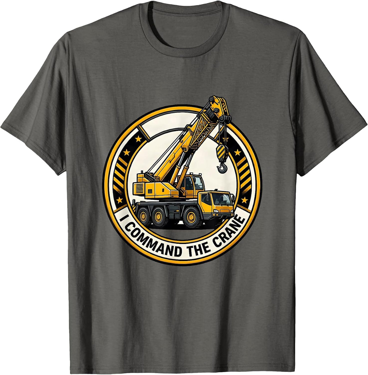 Men's I Command The Crane Funny Forklift Crane Operator Humor T-Shirt - Asphalt Grey