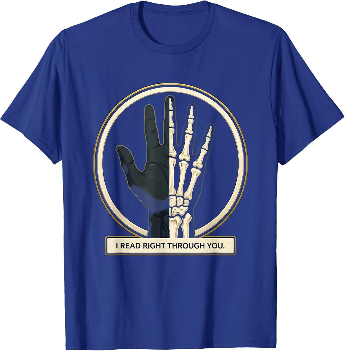 Men's I Read Right Through You Funny Radiology Tech Humor X-ray T-Shirt - Royal Blue