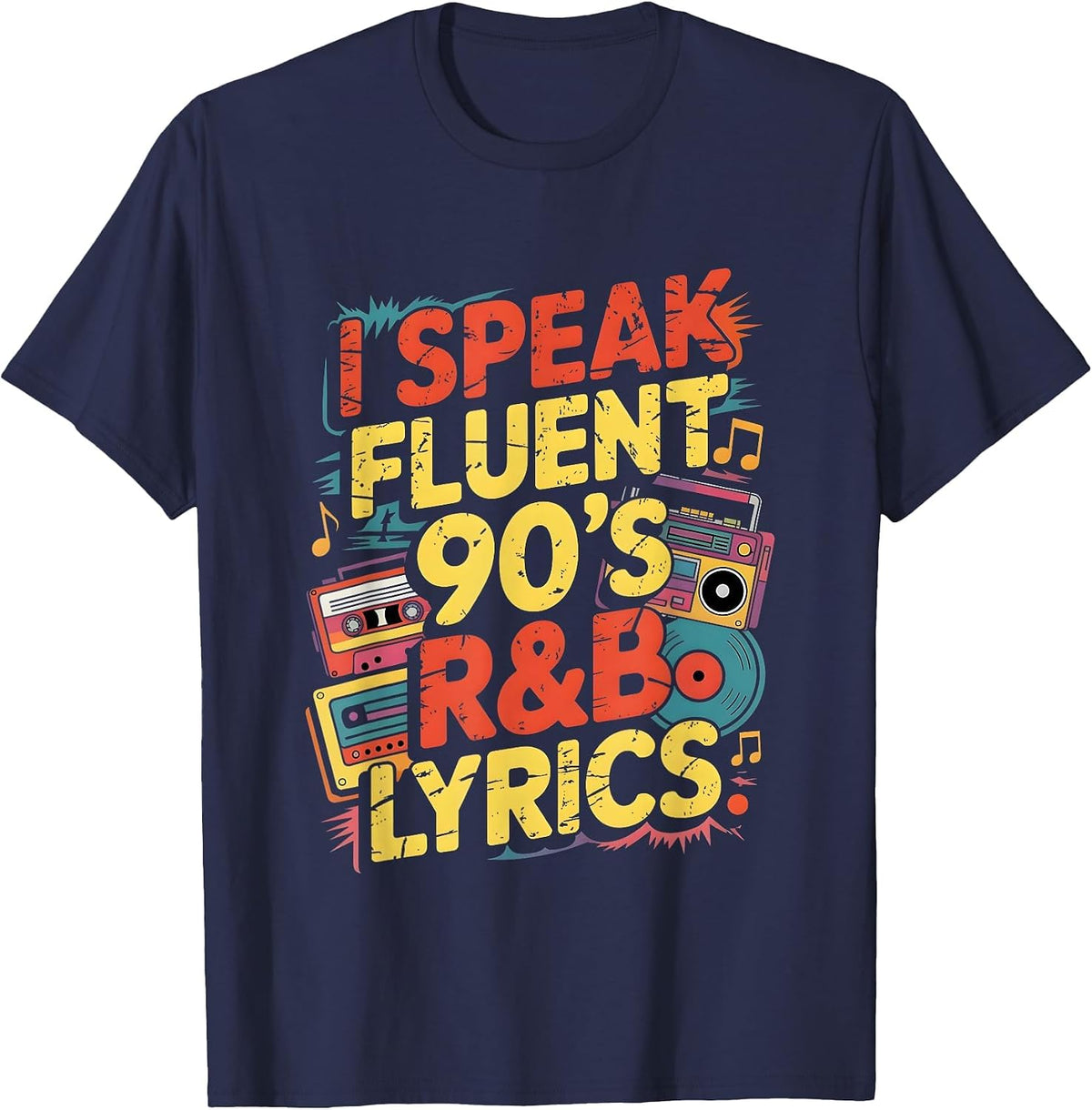 I Speak Fluent 90's R&B Lyrics Retro Party T-Shirt - Navy Blue