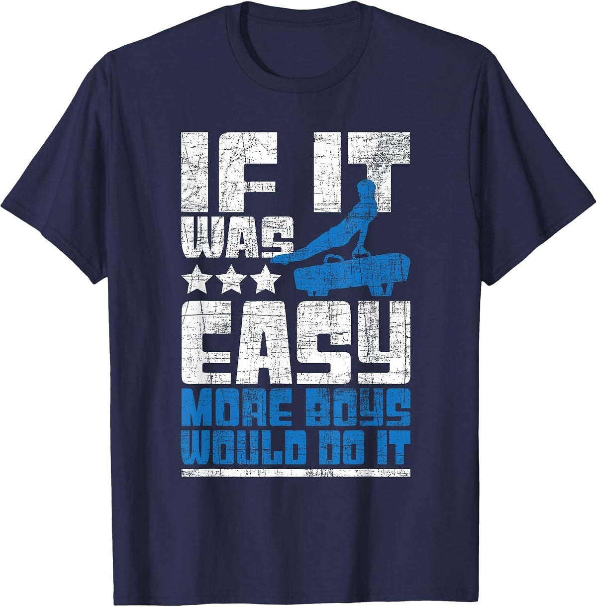 If It was Easy More Boys Would Do It - Gymnastics Gymnast T-Shirt - Navy Blue