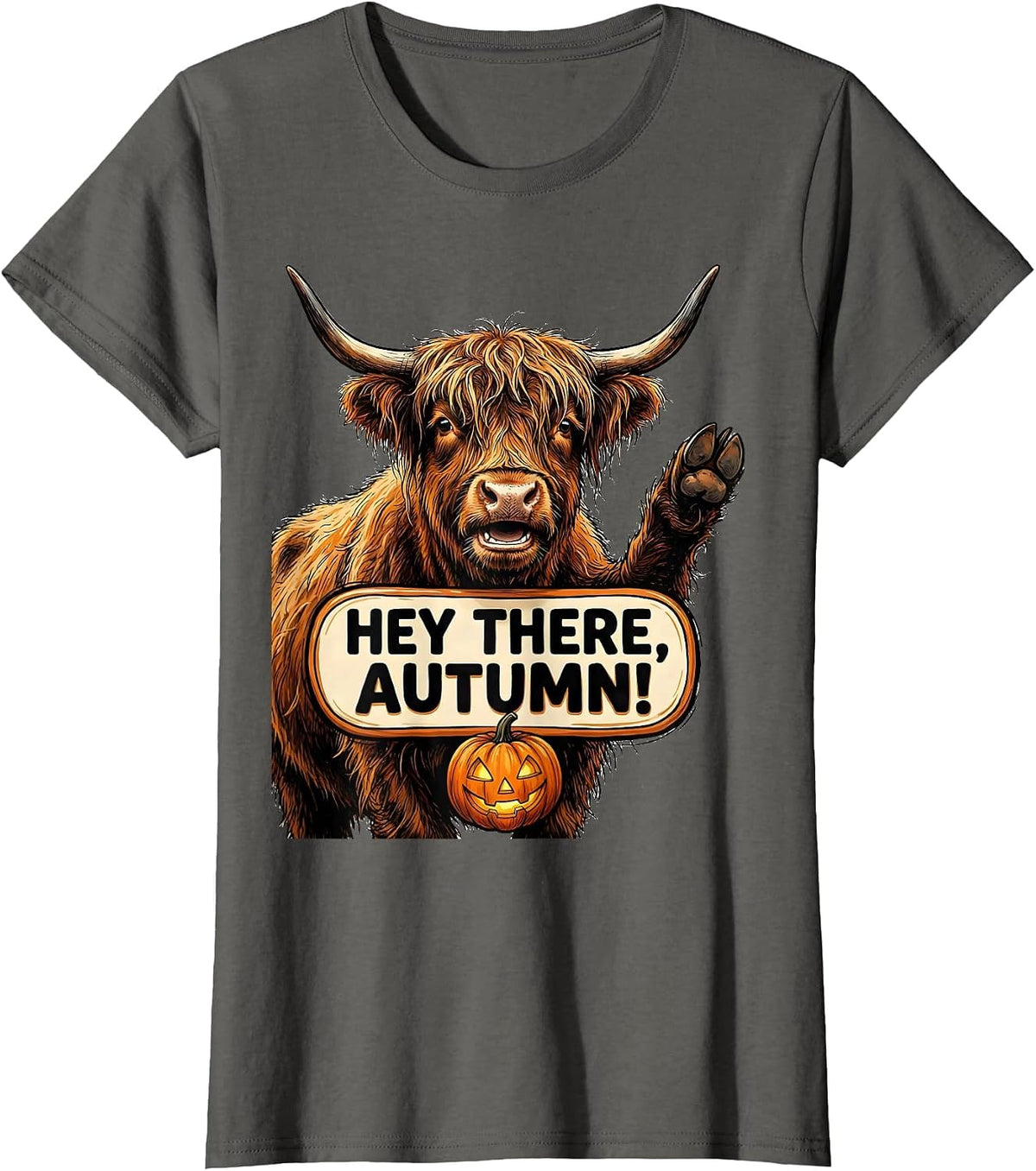 Women's Hey There, Autumn! Whimsical Highland Cow Fall Halloween Pun T-Shirt - Asphalt Grey