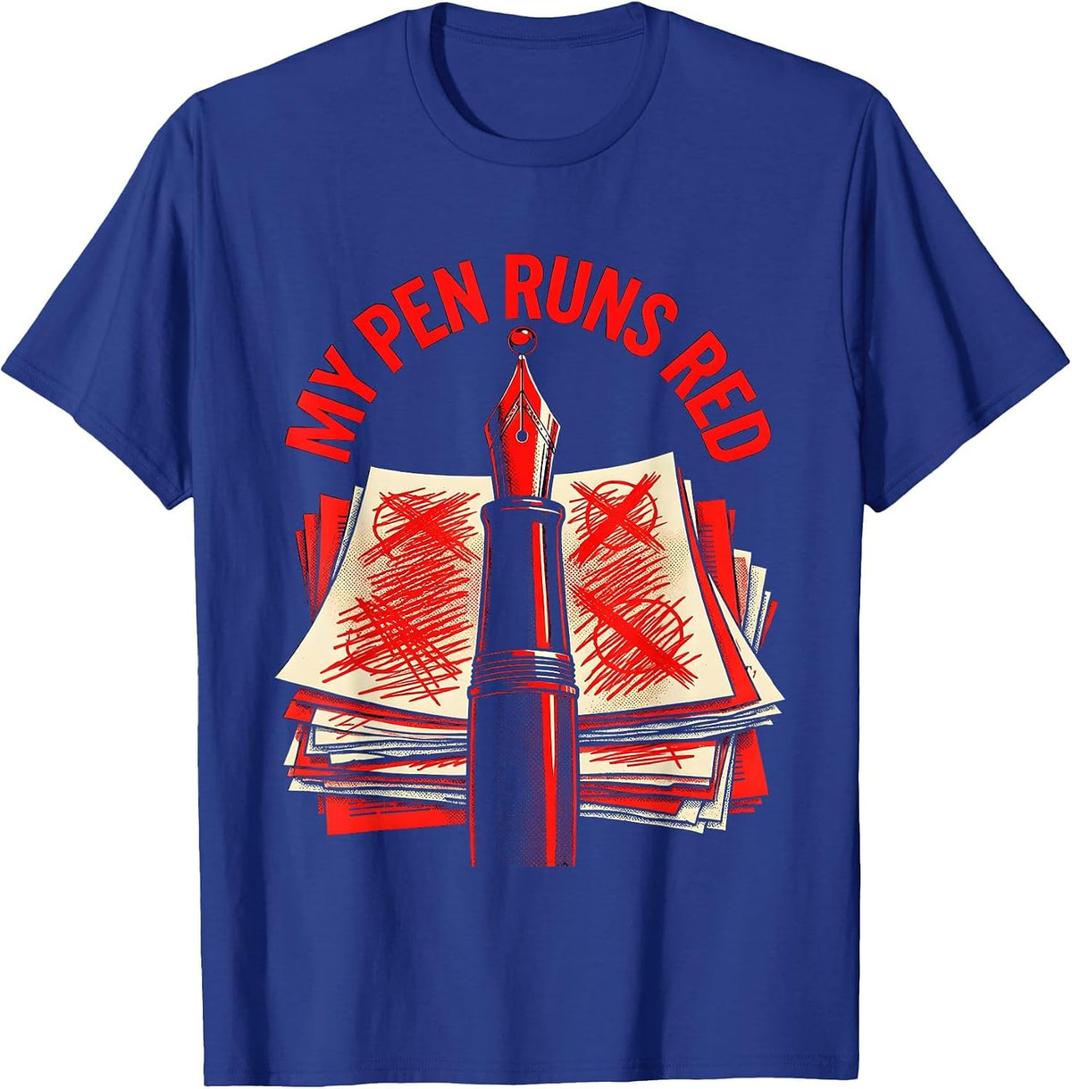 My Pen Runs Red English Teacher Design T-Shirt - Royal Blue